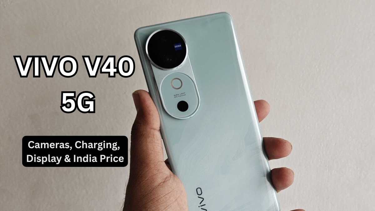 Vivo V40 5G: Cameras, Charging, Display & India Price