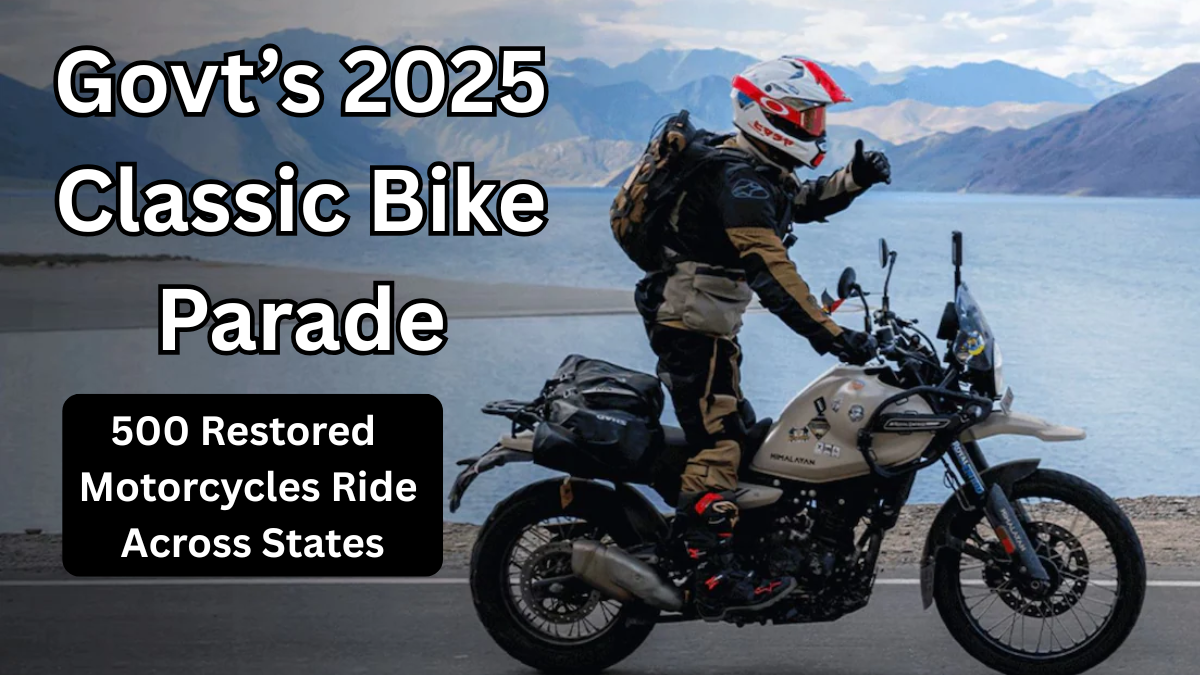 Govt’s 2025 Classic Bike Parade – 500 Restored Motorcycles Ride Across States
